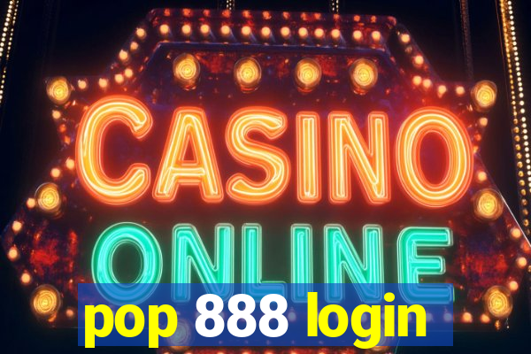 pop 888 login